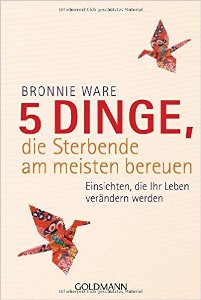 5 Dinge, die sterbende am meisten bereuen